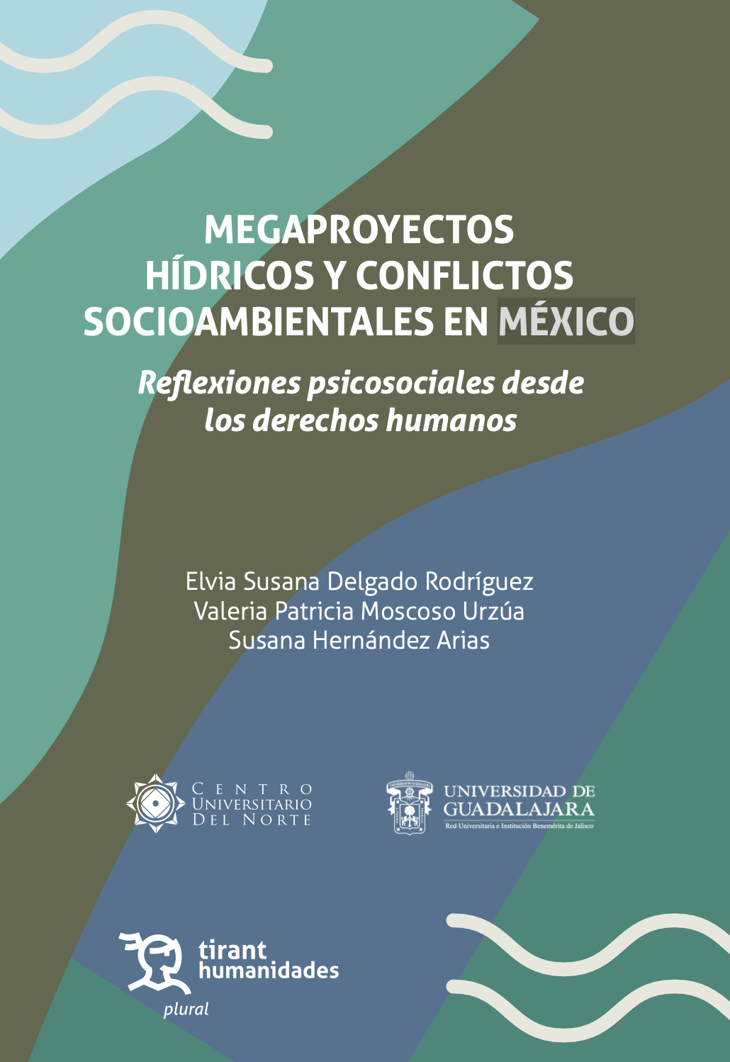 Libro: Megaproyectos hídricos y conflictos socioambientales en México: Reflexiones psicosociales desde los derechos humanos (Universidad de Guadalajara)