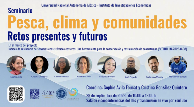 Seminario: Pesca, clima y comunidades: Retos presentes y futuros (UNAM)